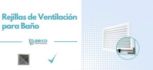 Rejillas de Ventilación para Baño