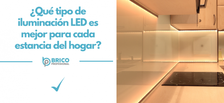 ¿qué tipo de iluminación led es mejor para cada estancia del hogar